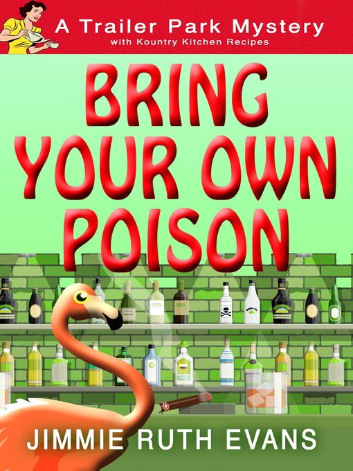 Title details for Bring Your Own Poison by Jimmie Ruth Evans - Available